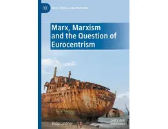 Marx, Marxism and the Question of Eurocentrism