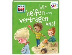 WAS IST WAS Meine Welt – Band 11 Wir helfen und vertragen uns! Cover